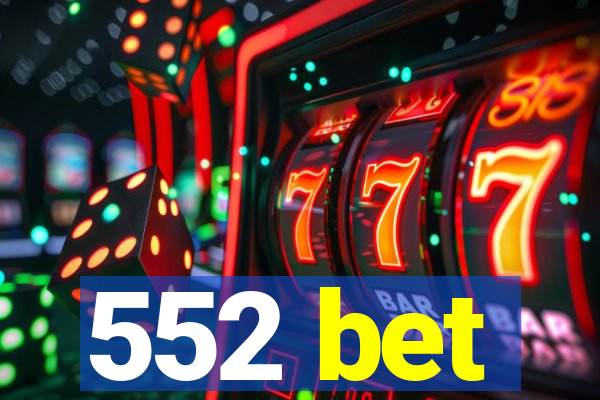 552 bet